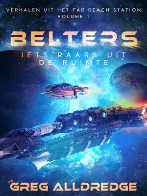 cover image of Belters: Iets raars uit de ruimte
